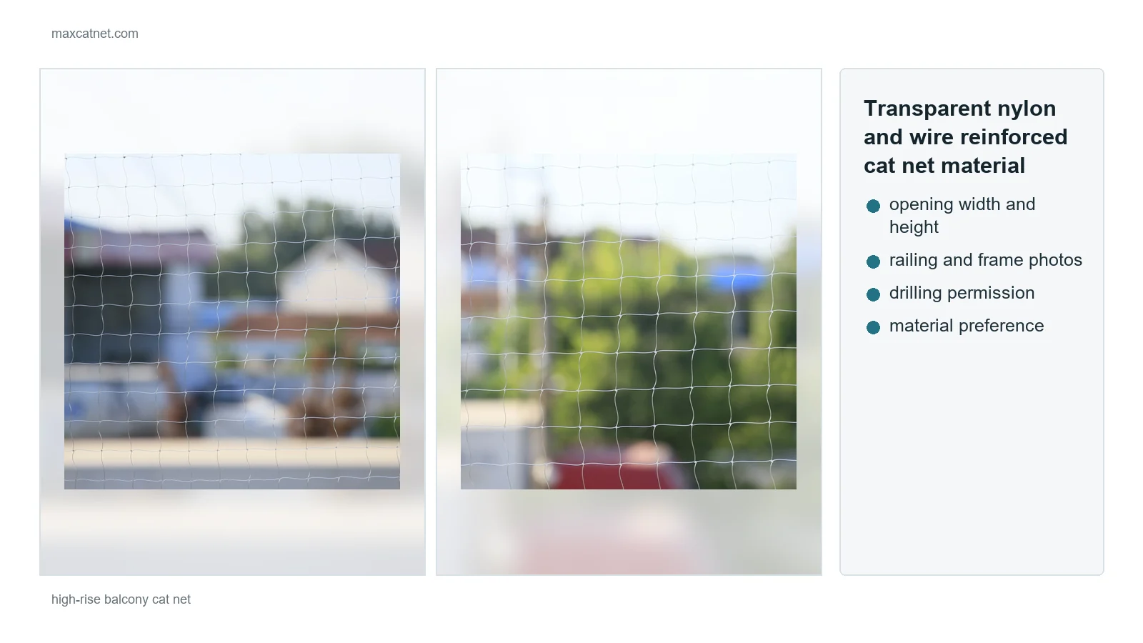 Transparent nylon and wire reinforced cat net material choice